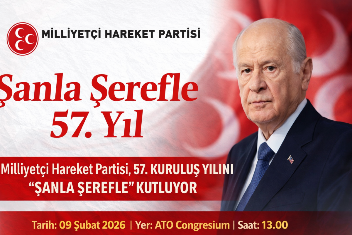 Milliyetçi Hareket Partisi 57 Yaşında: Şanla Şerefle Aynı İnançla