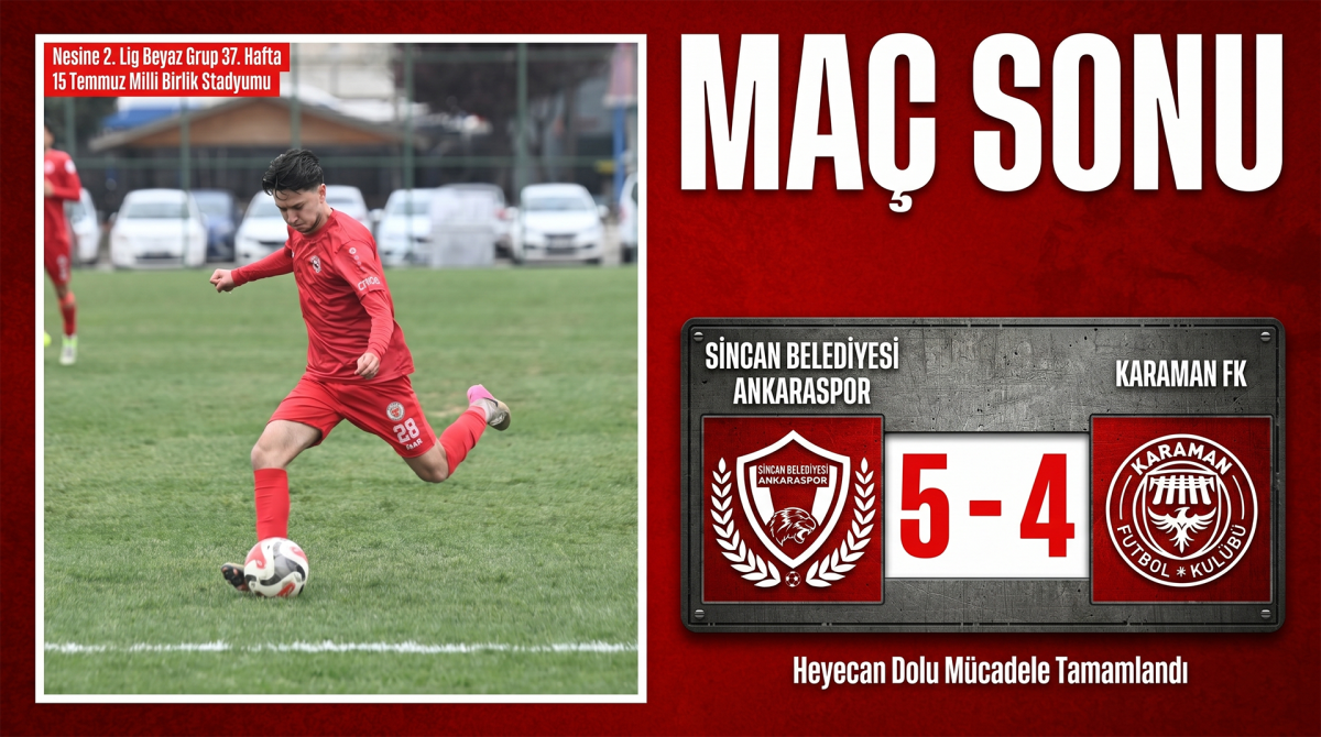 Nefes Kesen Maçta 9 Gol! Ankaraspor, Karaman FK'yı 5-4 Mağlup Etti