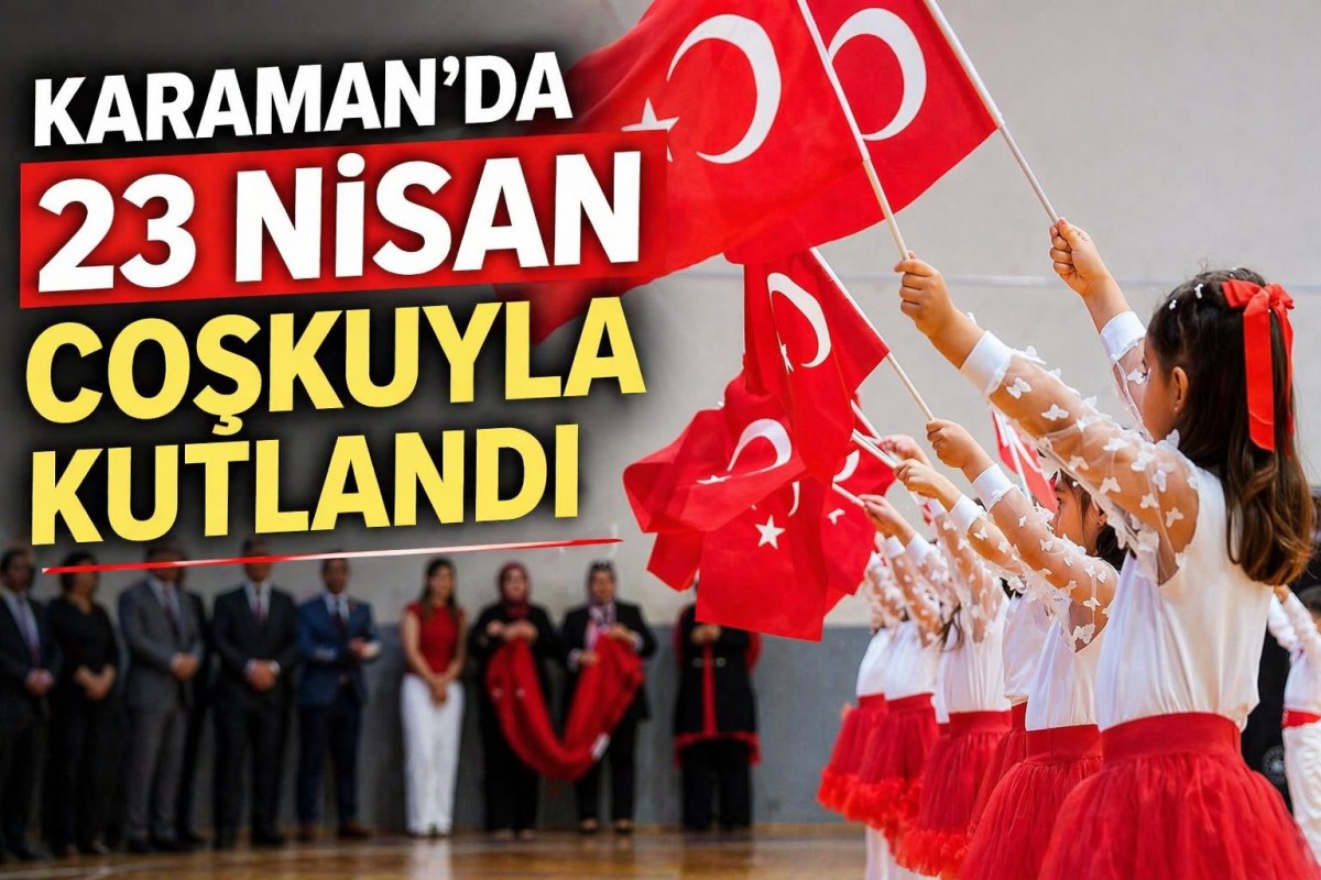 Karaman’da 23 Nisan Coşkusu Spor Salonu’nu Doldurdu