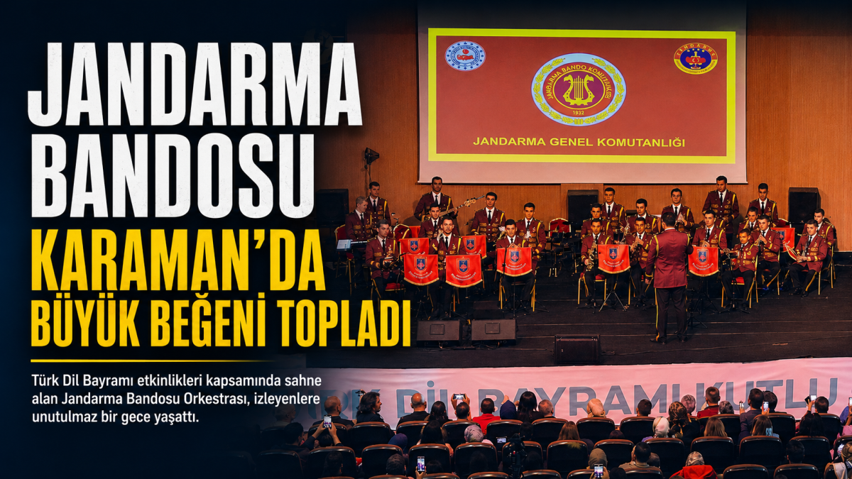 Jandarma Bandosu Karaman’da Büyük Beğeni Topladı