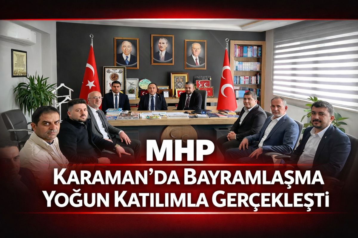MHP Karaman’da Bayramlaşma Programı Yoğun Katılımla Gerçekleşti