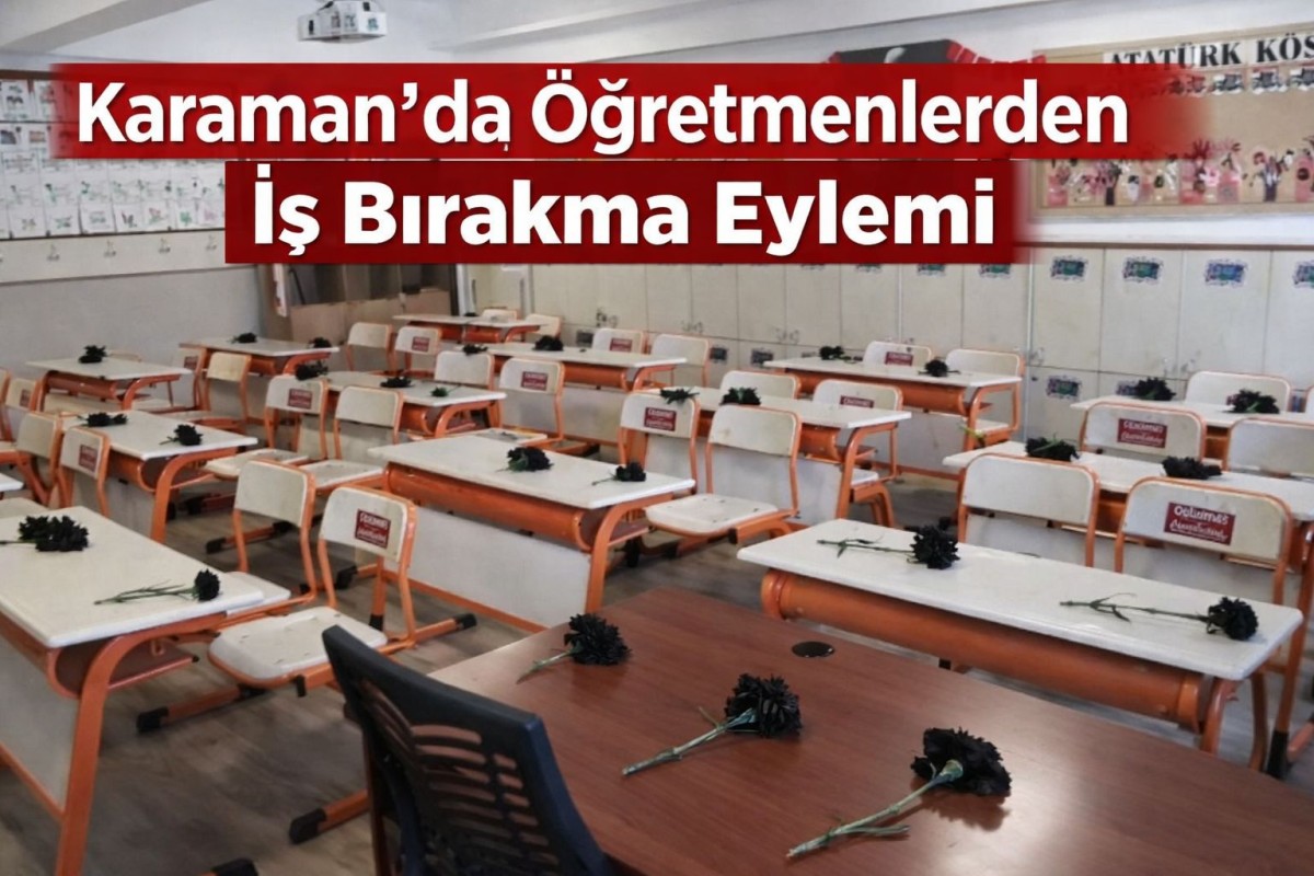 Karaman’da Öğretmenlerden İş Bırakma Eylemi: Sendikalar Gün Gün Sahada Olacak