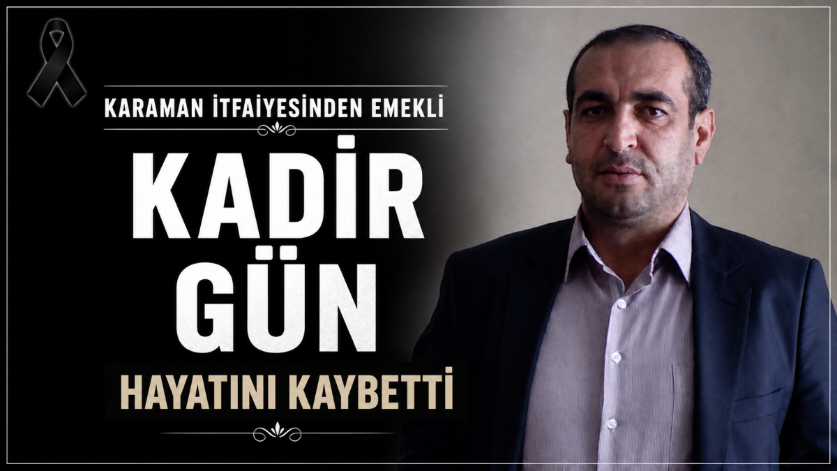 Karaman İtfaiyesinden Emekli Kadir Gün Hayatını Kaybetti